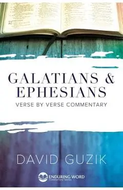 Galatians & Ephesians Commentary - David Guzik