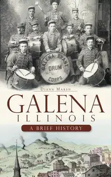 Galena, Illinois: A Brief History, Hardcover/Diann Marsh