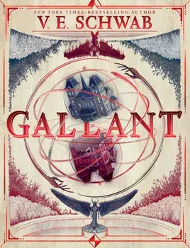 Gallant, Hardcover/V. E. Schwab