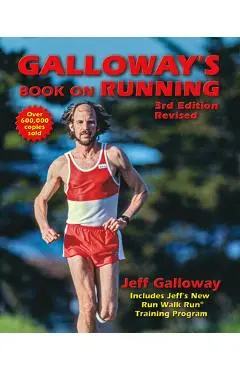 Galloway's Book on Running: 3rd Edition - Jeff Galloway