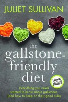Gallstone-friendly Diet - Second Edition, Paperback/Juliet Sullivan