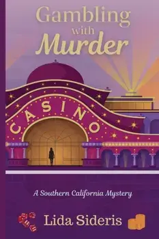 Gambling with Murder: A Southern California Mystery, Paperback/Lida Sideris