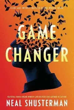 Game Changer, Paperback/Neal Shusterman