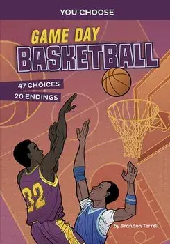 Game Day Basketball: An Interactive Sports Story, Paperback/Brandon Terrell
