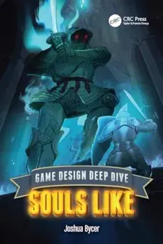 Game Design Deep Dive. Soulslike, Paperback/Joshua Bycer