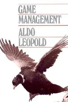 Game Management, Paperback/Aldo Leopold
