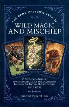Game Master's Deck of Wild Magic and Mischief - Will Earl