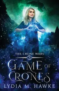 Game of Crones, Paperback/Lydia M. Hawke