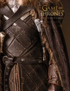 Game of Thrones: The Costumes. The Official Costume Design Book of Season 1 to Season 8, Hardback/Gina McIntyre