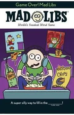 Game Over! Mad Libs - Brandon T. Snider