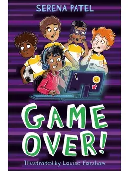 Game Over!, Paperback/Serena Patel