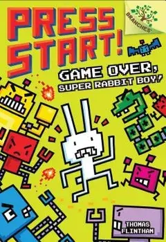 Game Over, Super Rabbit Boy!: A Branches Book (Press Start! #1) (Library Edition), 1, Hardcover/Thomas Flintham