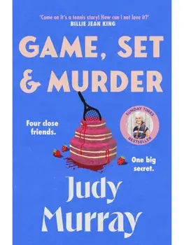 Game, Set & Murder. The deliciously gripping new cosy murder mystery for 2025!, Hardback/Judy Murray