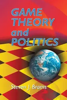 Game Theory and Politics, Paperback/Steven J. Brams