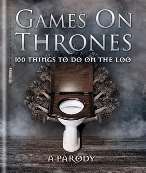 Games on Thrones. 100 things to do on the loo, Hardback/Michael Powell