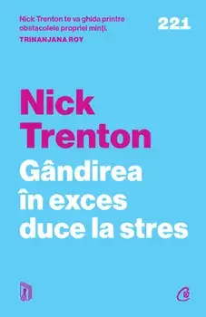 Gandirea in exces duce la stres/Nick Trenton