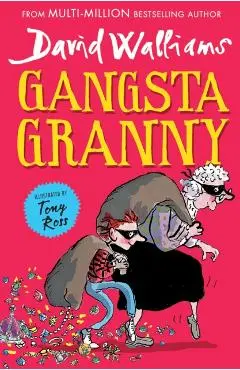 Gangsta Granny. Gangsta Granny #1 - David Walliams