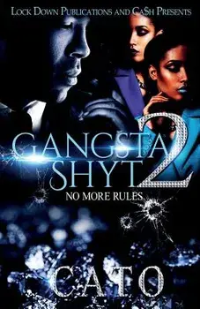 Gangsta Shyt 2: No More Rules, Paperback/Cato