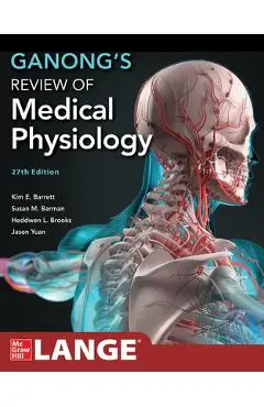 Ganong's Review of Medical Physiology, 27th Edition - Kim E. Barrett