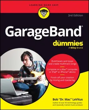 GarageBand For Dummies. 3 ed, Paperback/Bob LeVitus