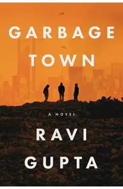 Garbage Town - Ravi Gupta