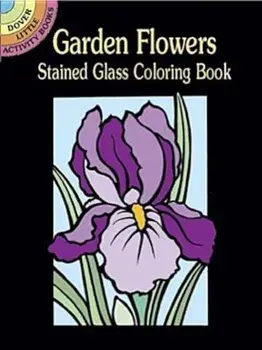 Garden Flowers Stained Glass Coloring Book, Paperback/Marty Noble