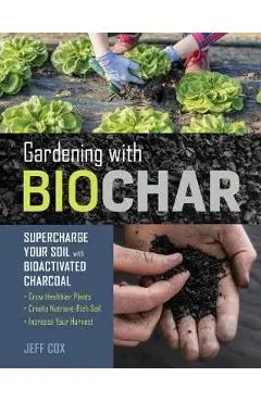 Gardening with Biochar
