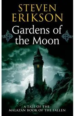 Gardens of the Moon - Steven Erikson