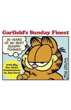 Garfield's Sunday Finest: 35 Years of My Best Sunday Funnies - Jim Davis