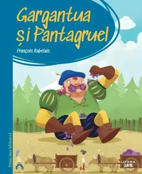 Gargantua si Pantagruel/Francois Rabelais