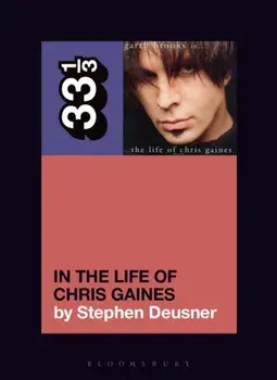 Garth Brooks in… The Life of Chris Gaines, Paperback/Stephen (Journalist, USA) Deusner
