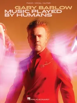 Gary Barlow. Music Played by Humans/***