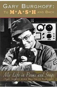 Gary Burghoff: To M*A*S*H and Back - Gary Burghoff