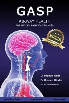 Gasp!: Airway Health - The Hidden Path to Wellness, Paperback/Dr Michael Gelb