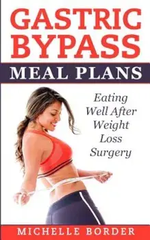 Gastric Bypass Meal Plans, Paperback/Michelle Border