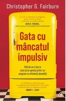 Gata cu mancatul impulsiv/Christopher G. Fairburn