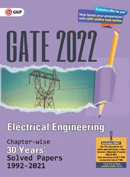 GATE 2022 Electrical Engineering - 30 Years Chapterwise Solved Paper (1992-2021), Paperback/***