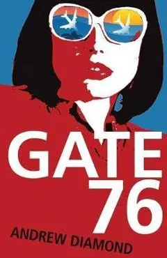 Gate 76 - Andrew Diamond