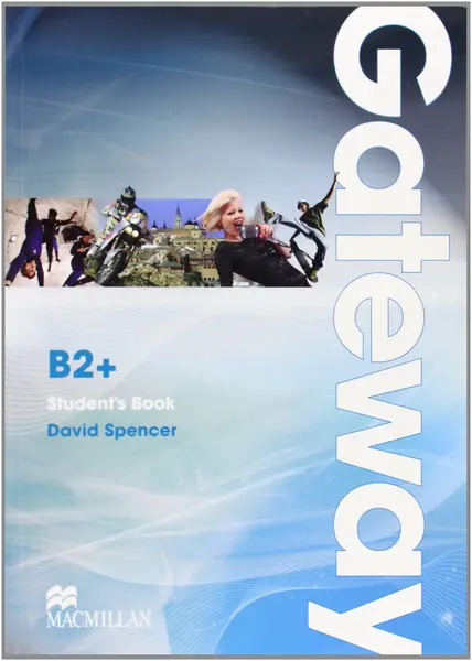 Gateway B2+: Student's Book | David Spencer