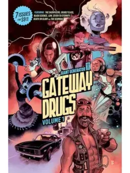 Gateway Drugs Volume 1: A Giant Generator Sampler, Paperback/Rick Remender