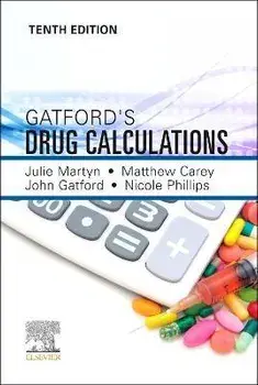 Gatford and Phillips' Drug Calculations. 10 ed, Paperback/***