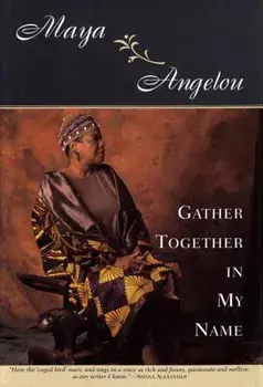 Gather Together in My Name, Hardcover/Maya Angelou