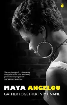 Gather Together In My Name, Paperback/Dr Maya Angelou