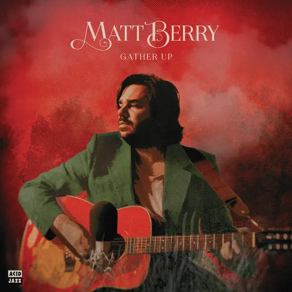 Gather Up | Matt Berry