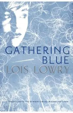 Gathering Blue, Volume 2 - Lois Lowry
