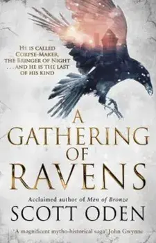 Gathering of Ravens, Paperback/Scott Oden