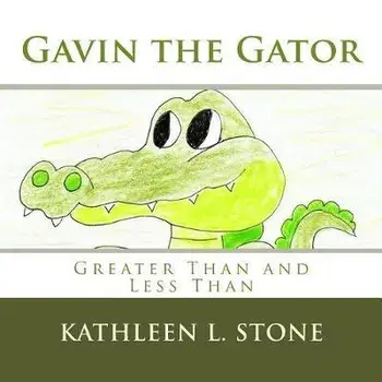Gavin the Gator: Greater Than and Less Than, Paperback/Kathleen L. Stone