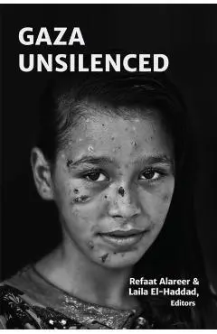 Gaza Unsilenced - Refaat Alareer