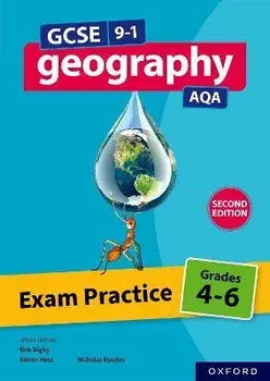 GCSE 9-1 Geography AQA: Exam Practice: Grades 4-6 Second Edition. 2, Paperback/Nicholas Rowles