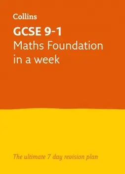 GCSE 9-1 Maths Foundation In A Week. Ideal for the 2024 and 2025 Exams, Paperback/Fiona Mapp